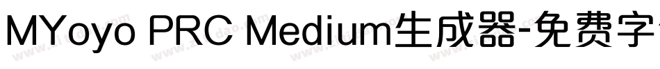 MYoyo PRC Medium生成器字体转换
